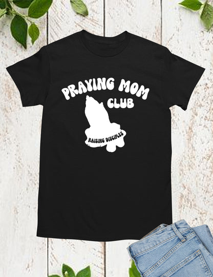 Praying Mom Club Shirt