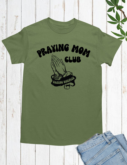 Praying Mom Club Shirt