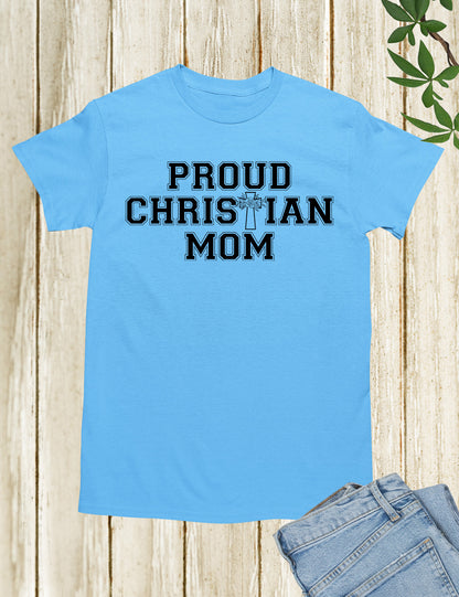 Proud Christian Mom Shirts