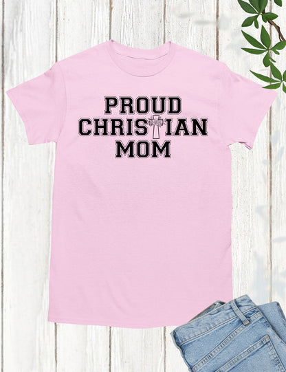 Proud Christian Mom Shirts