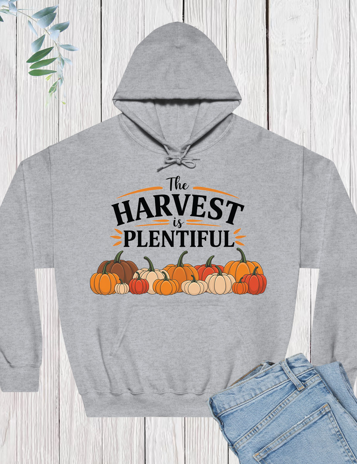 The Harvest is Plentiful Thanksgiving Hoodie