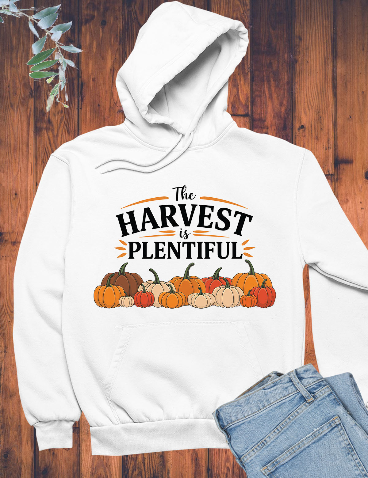 The Harvest is Plentiful Thanksgiving Hoodie