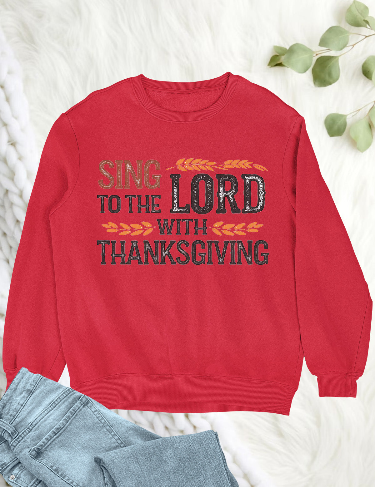 Thanksgiving Lord Sing Sweatshirt