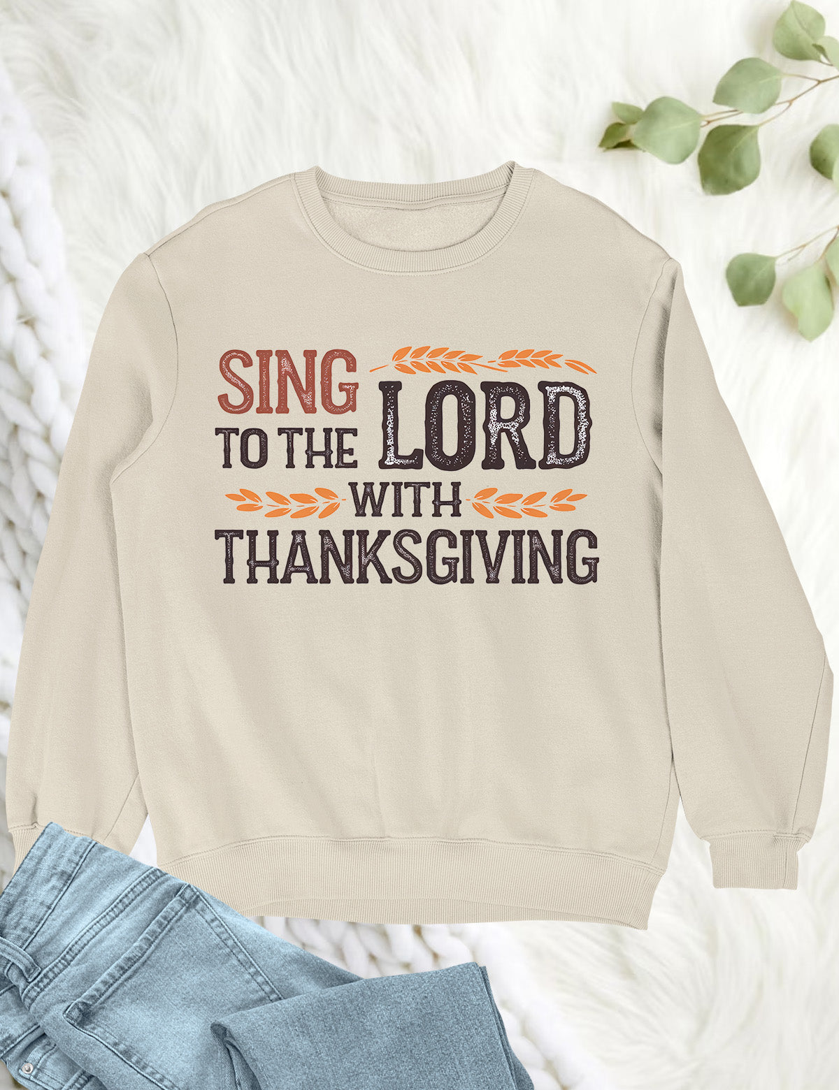 Thanksgiving Lord Sing Sweatshirt