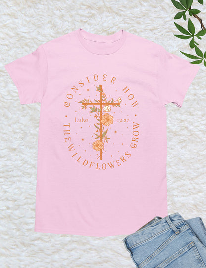 Wildflower Grow Bible Verse Gift T Shirt