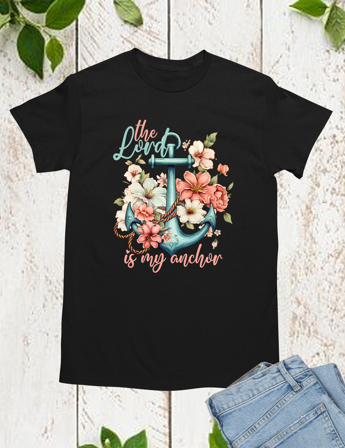 The Lord is My Anchor Bible Flower T Shirt