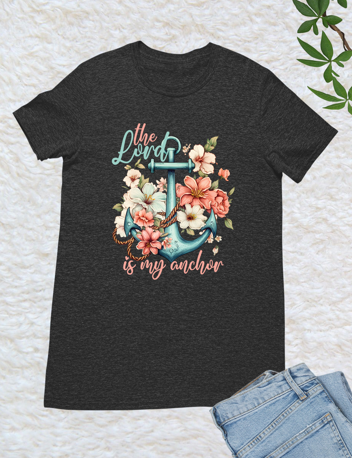 The Lord is My Anchor Bible Flower T Shirt