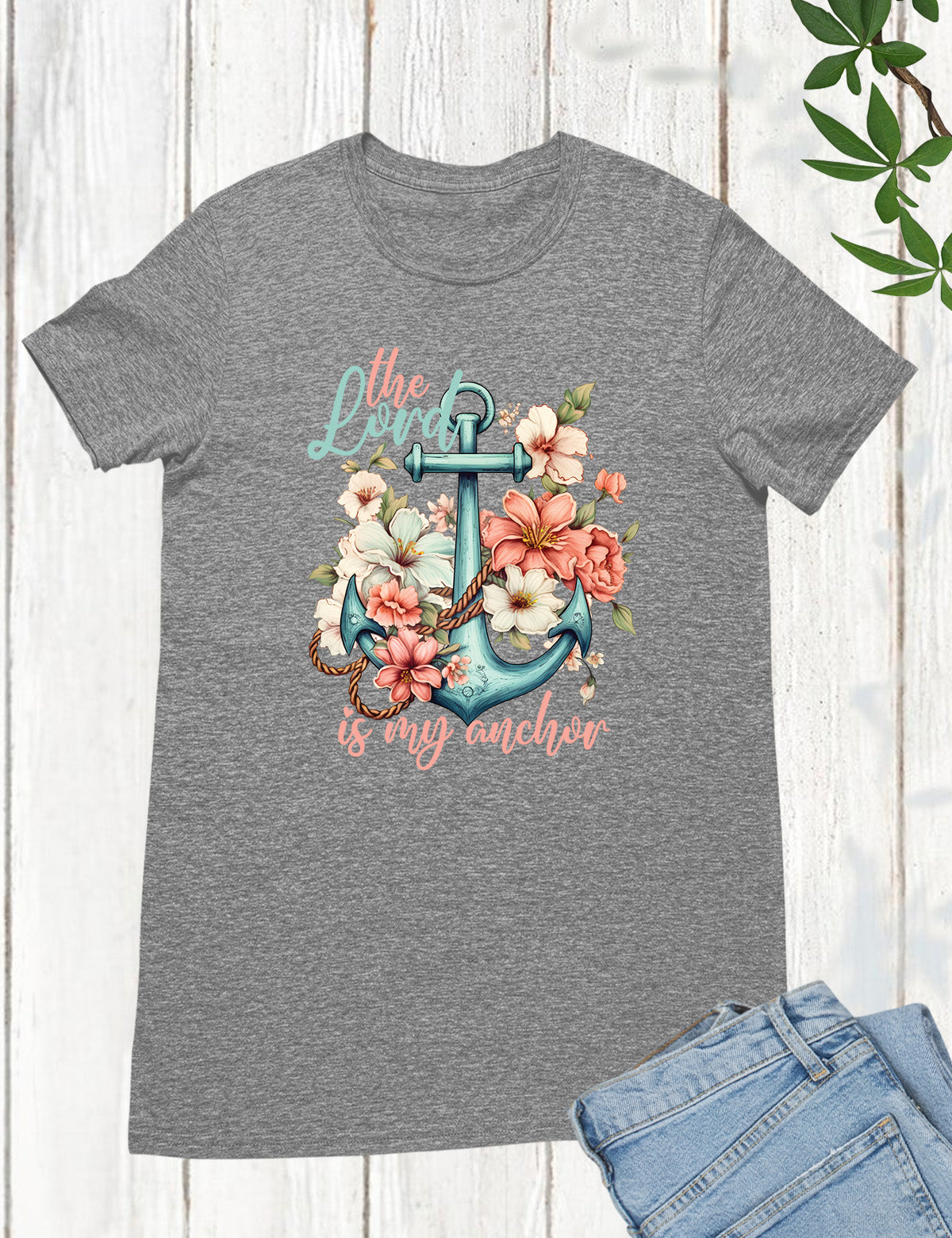 The Lord is My Anchor Bible Flower T Shirt