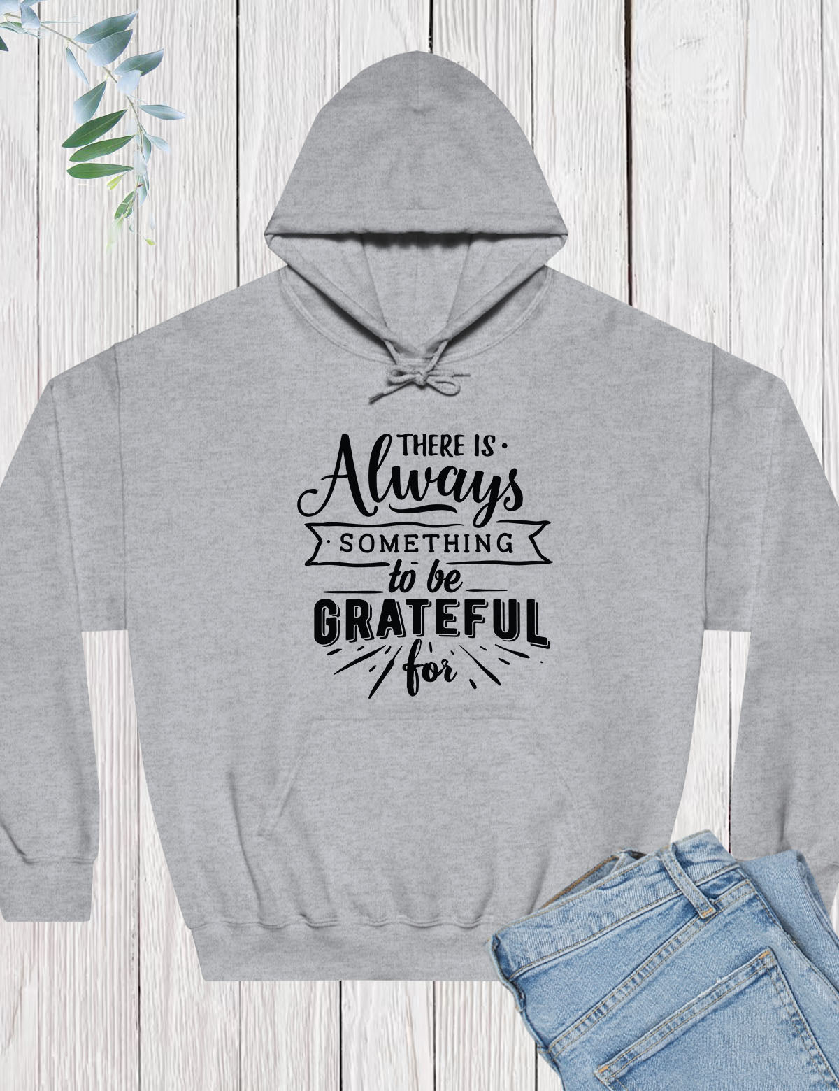 Always to Be Grateful Hoodie