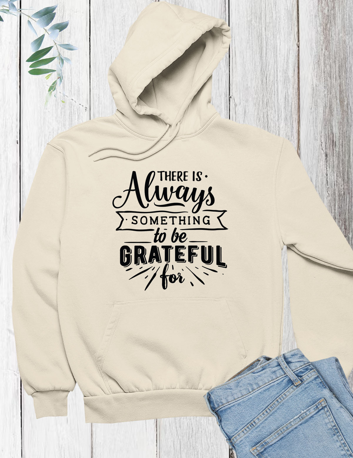 Always to Be Grateful Hoodie