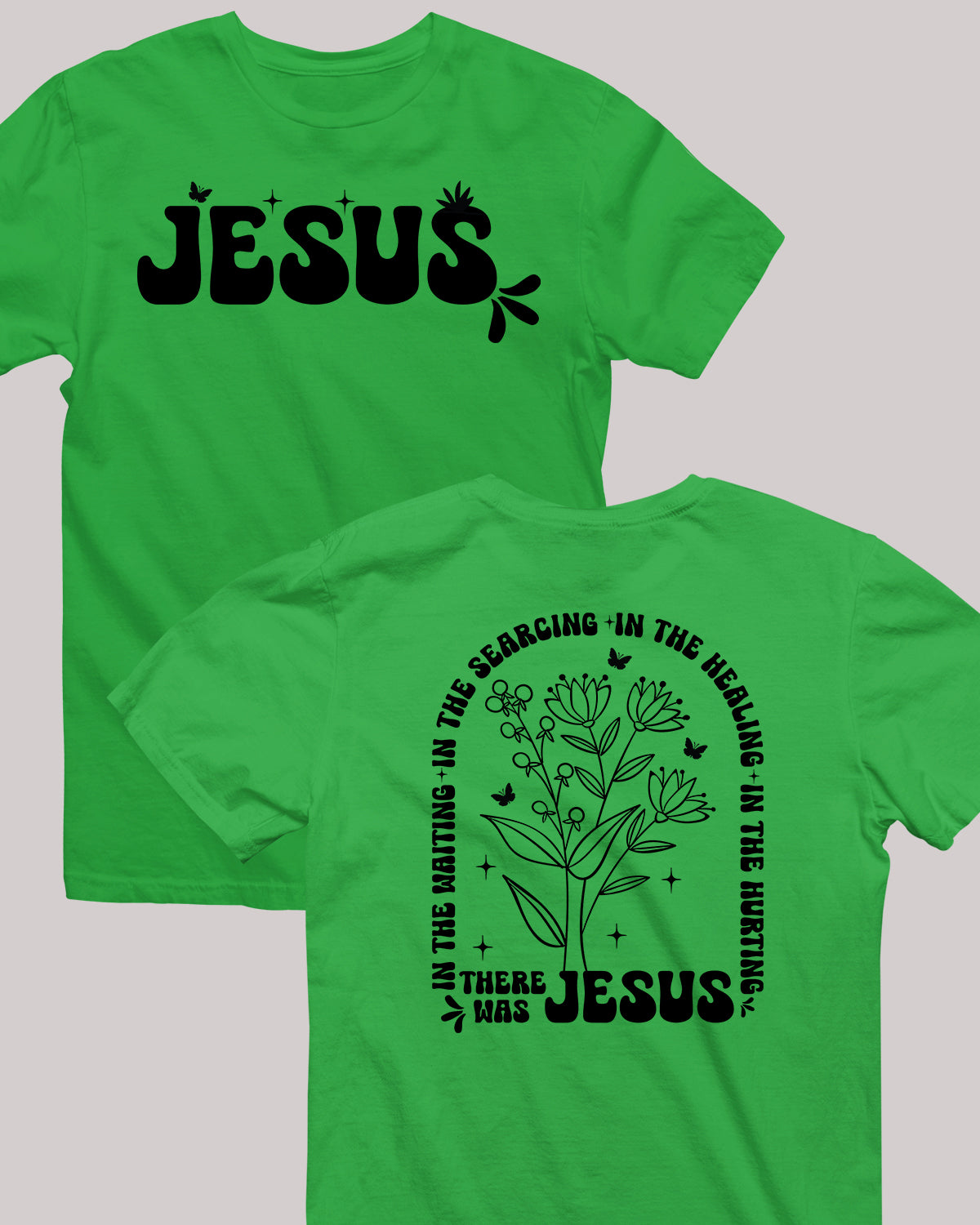 In The Waiting I The Searching In The Healing In The Hurting There Was Jesus Boho Christian Front Back T Shirt