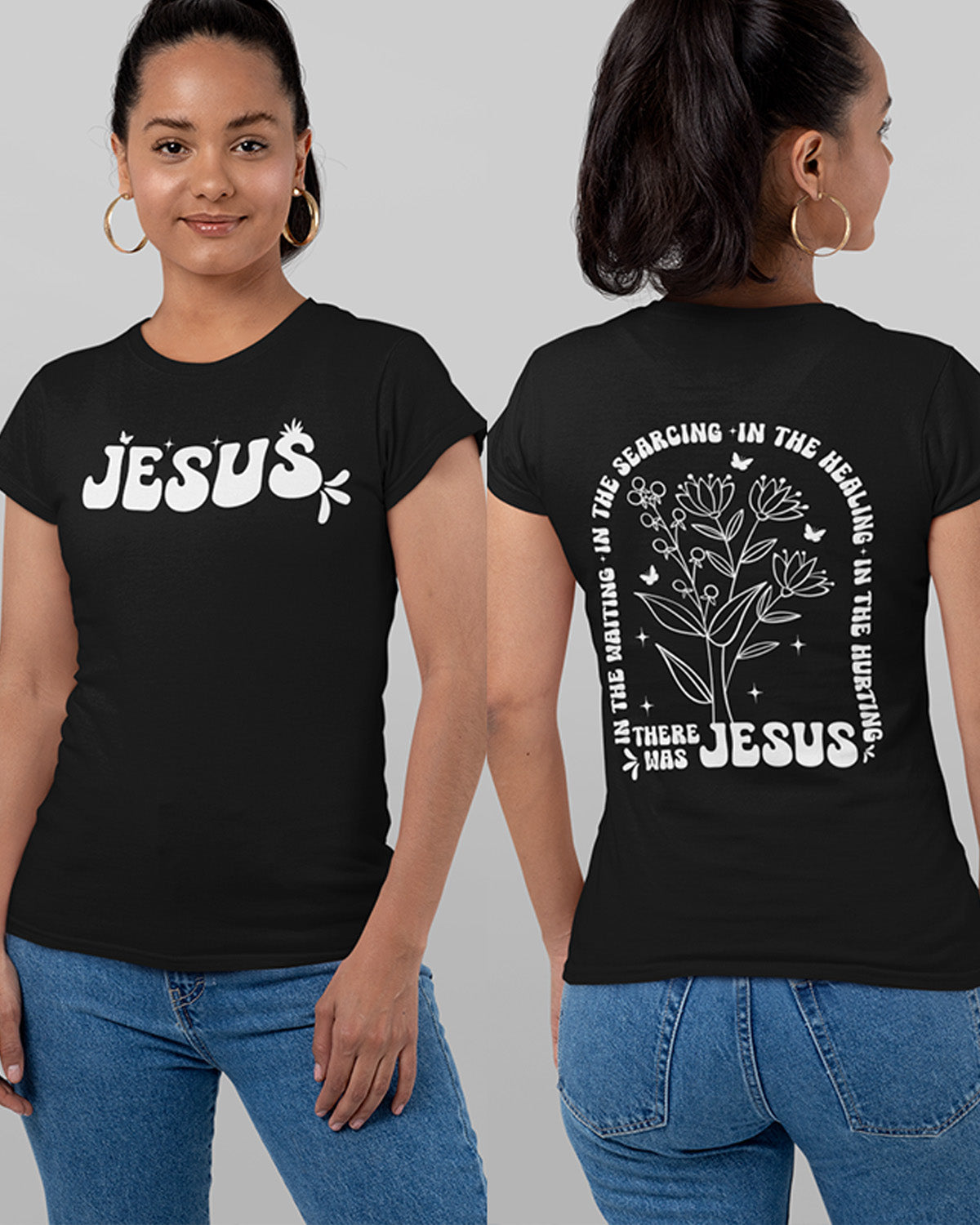 In The Waiting I The Searching In The Healing In The Hurting There Was Jesus Boho Christian Front Back T Shirt