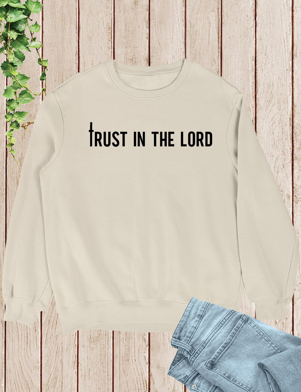 Trust in The Lord Christian Sweatshirt