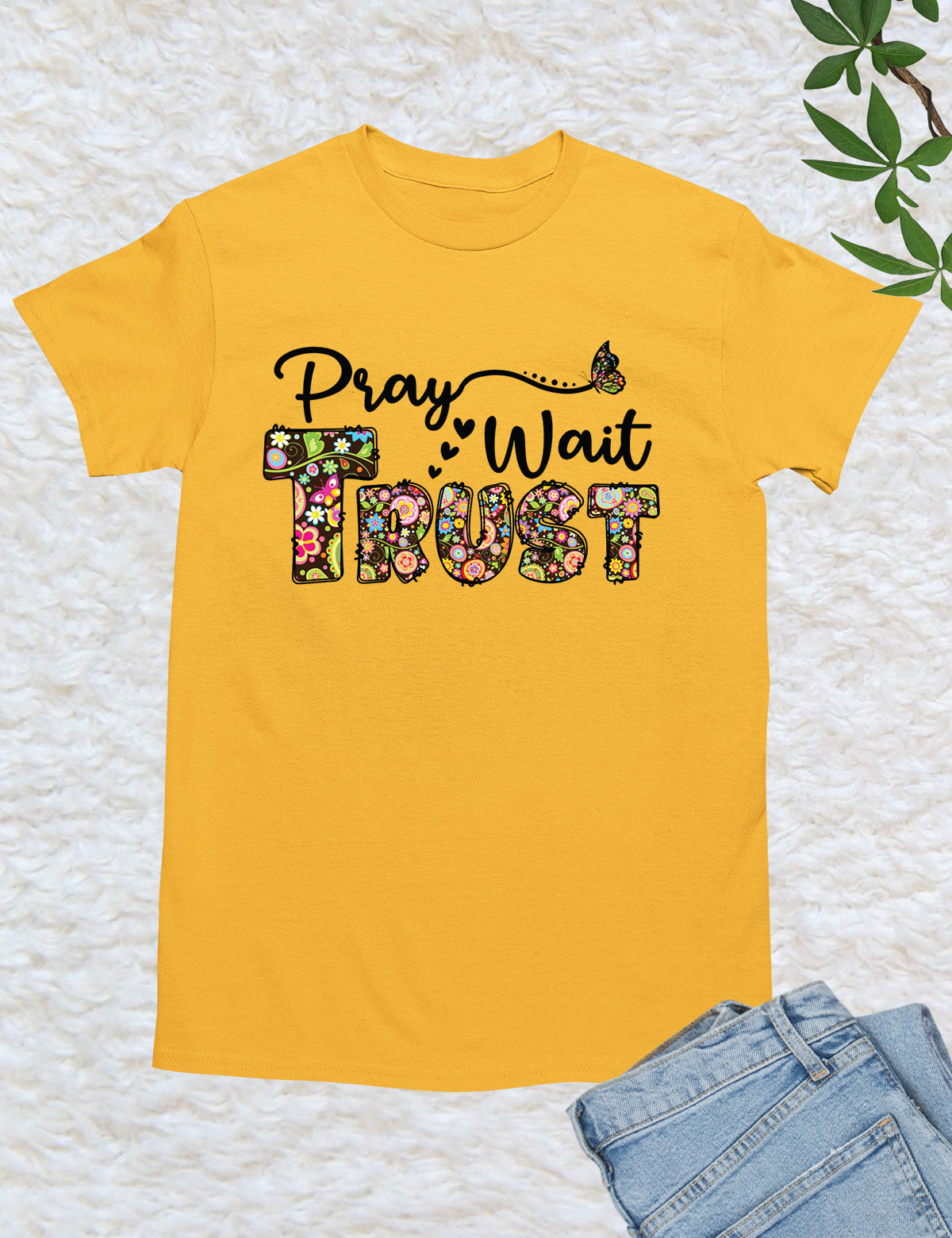 Pray Wait Trust Religious T Shirt