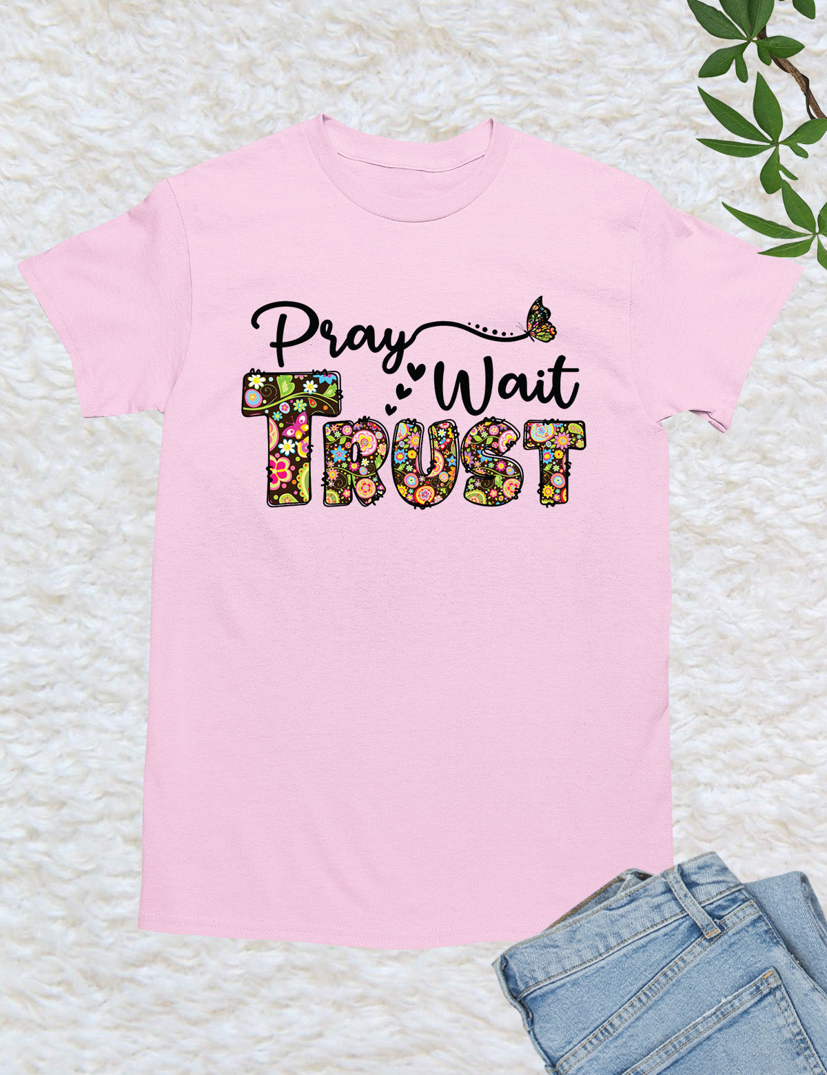 Pray Wait Trust Religious T Shirt