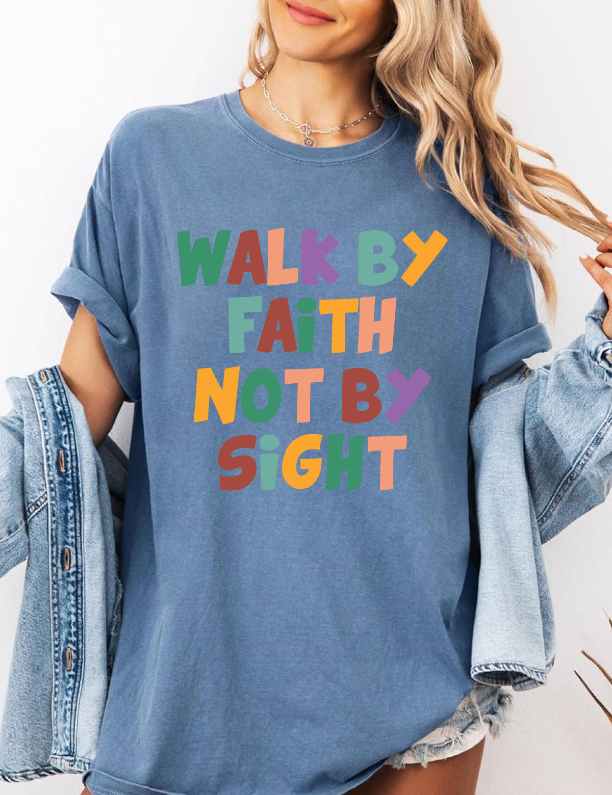 Walk By Faith Not By Sight Scripture Shirt