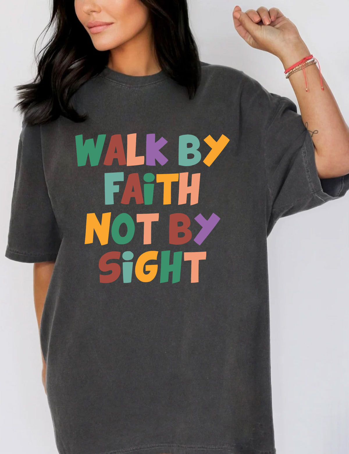 Walk By Faith Not By Sight Scripture Shirt