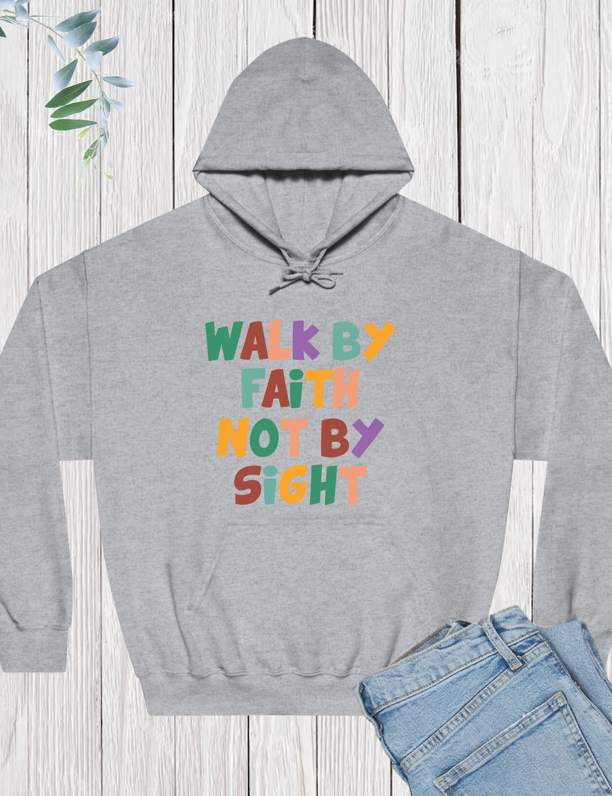 Walk By Faith Not By Sight Hoodie