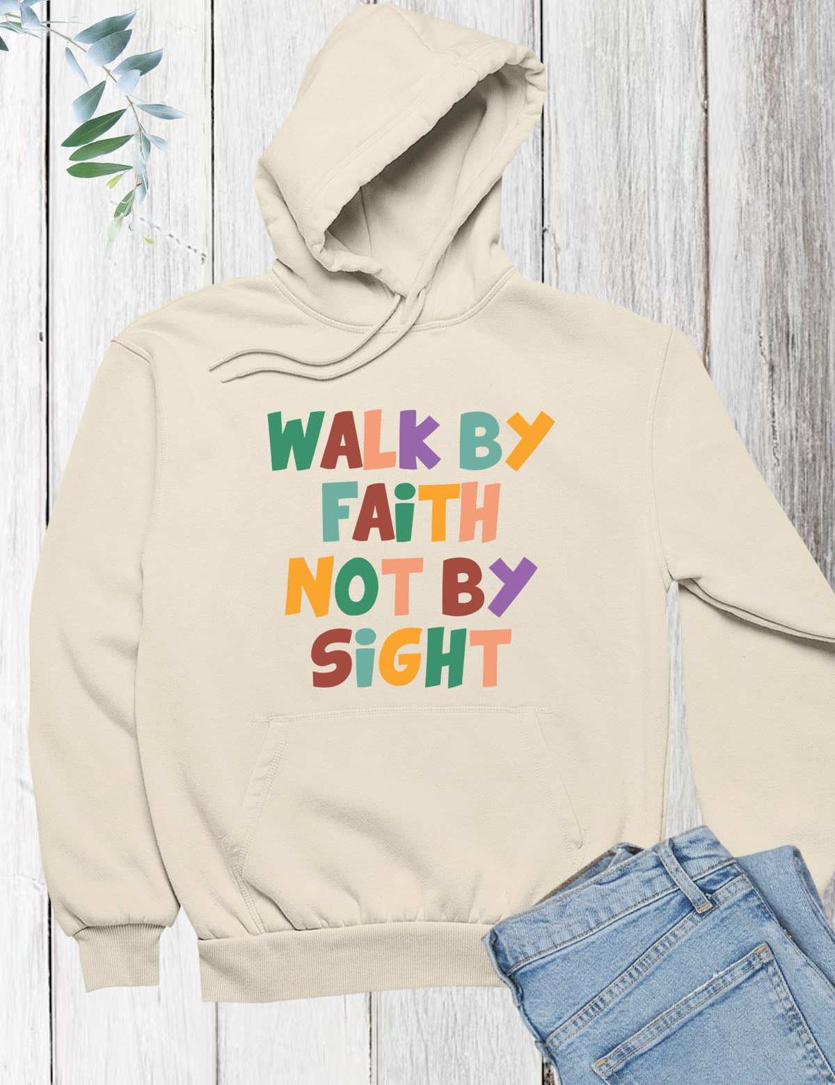 Walk By Faith Not By Sight Hoodie