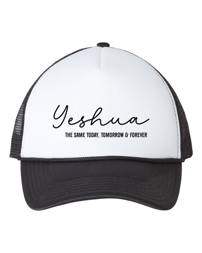 Yeshua Same Today Tomorrow and  Forever Cap Trucker Hat