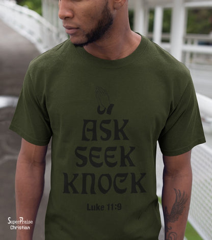 Ask Seek Knock Luke 11:9 Bible Verse Christian T Shirt