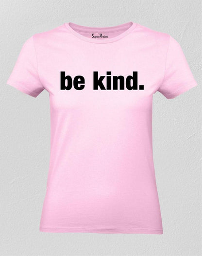 Women Christian T Shirt Be Kind Lifestyle Love