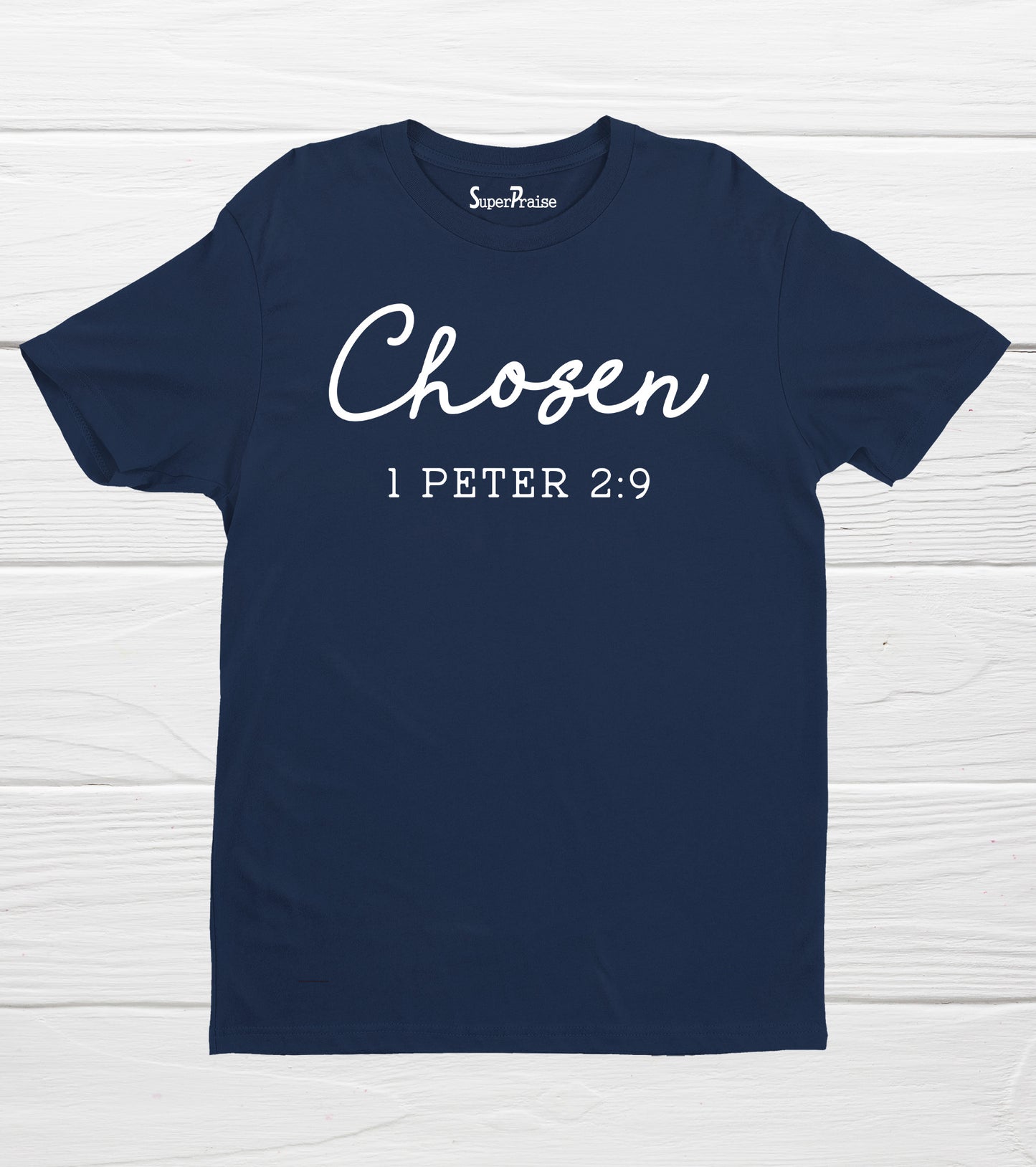 Chosen 1 Peter 2:9 Christian Apparel You Are Chosen Bible Verse T Shirt