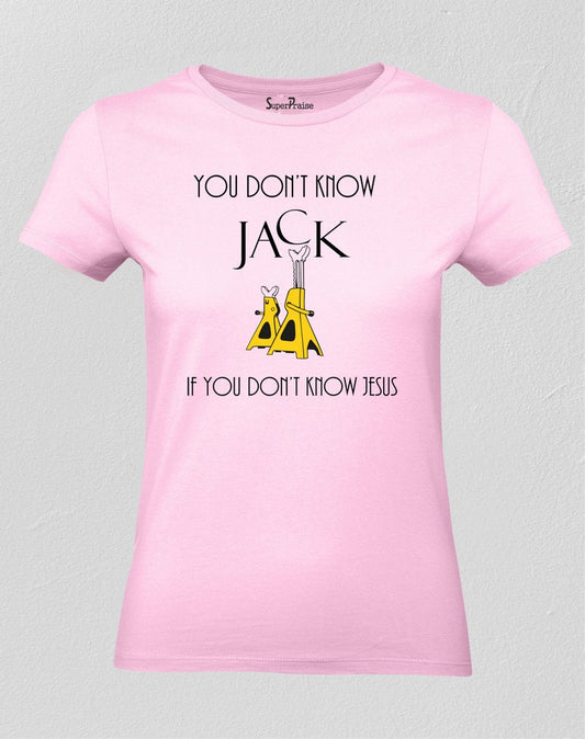 Christian Women T Shirt You Don't Know Jack