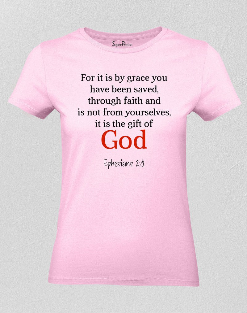 Christian Women T Shirt God Saved You By Grace Faith