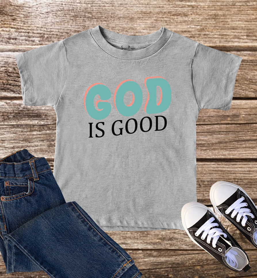 God Is Good Religious Bible Verse Jesus Christian Lover Kids T-Shirt