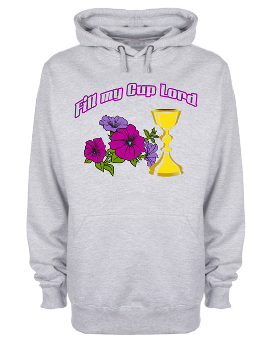 Fill My Cup Lord Hoodie Christian Sweatshirt