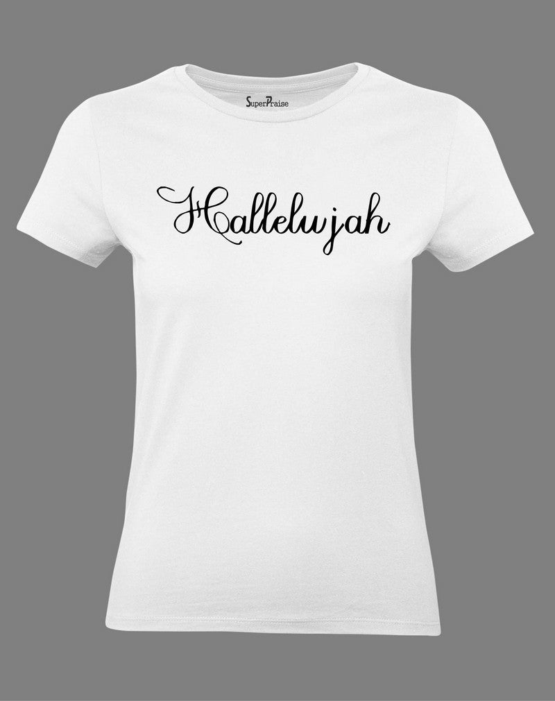 Hallelujah! Christian Jesus Christ Women T Shirt