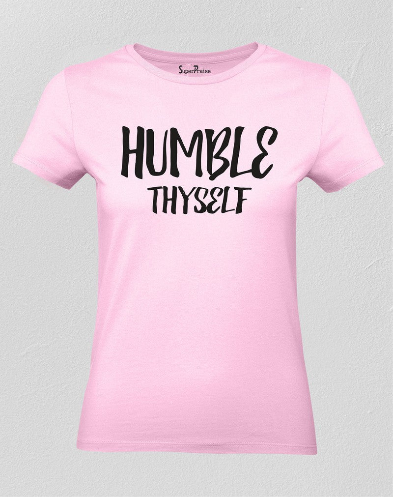 Christian Women T Shirt Humble Thyself Jesus