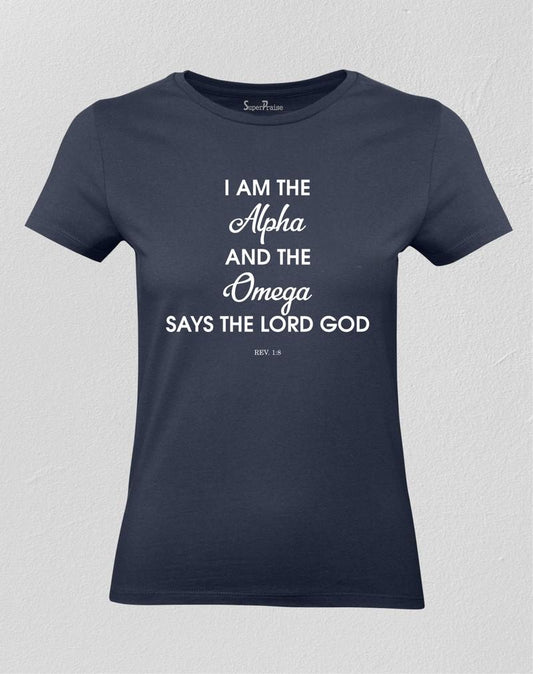 I Am Alpha And Omega Women T shirt