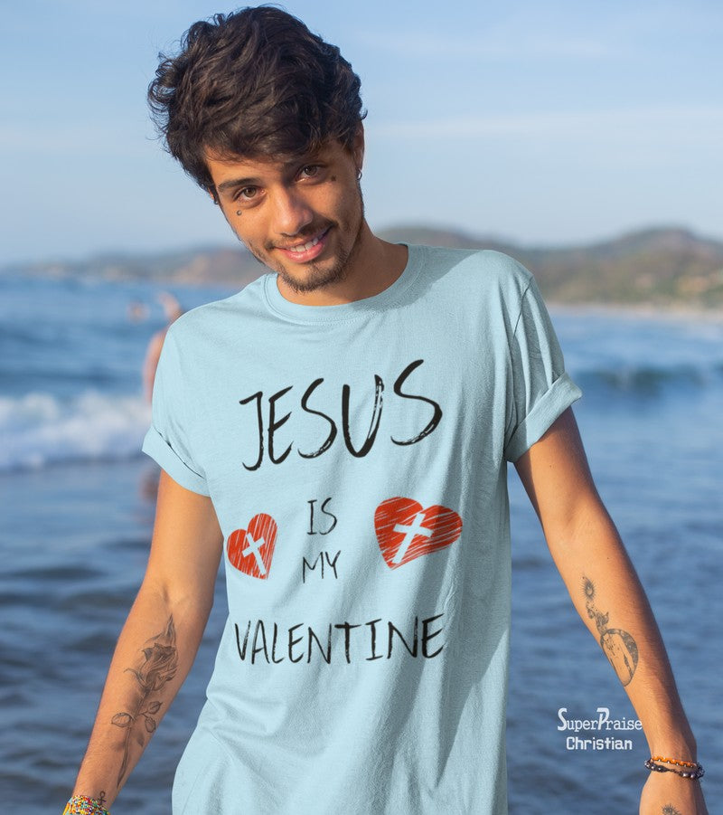 Jesus Is My Valentine Cross Love Grace Christian T Shirt