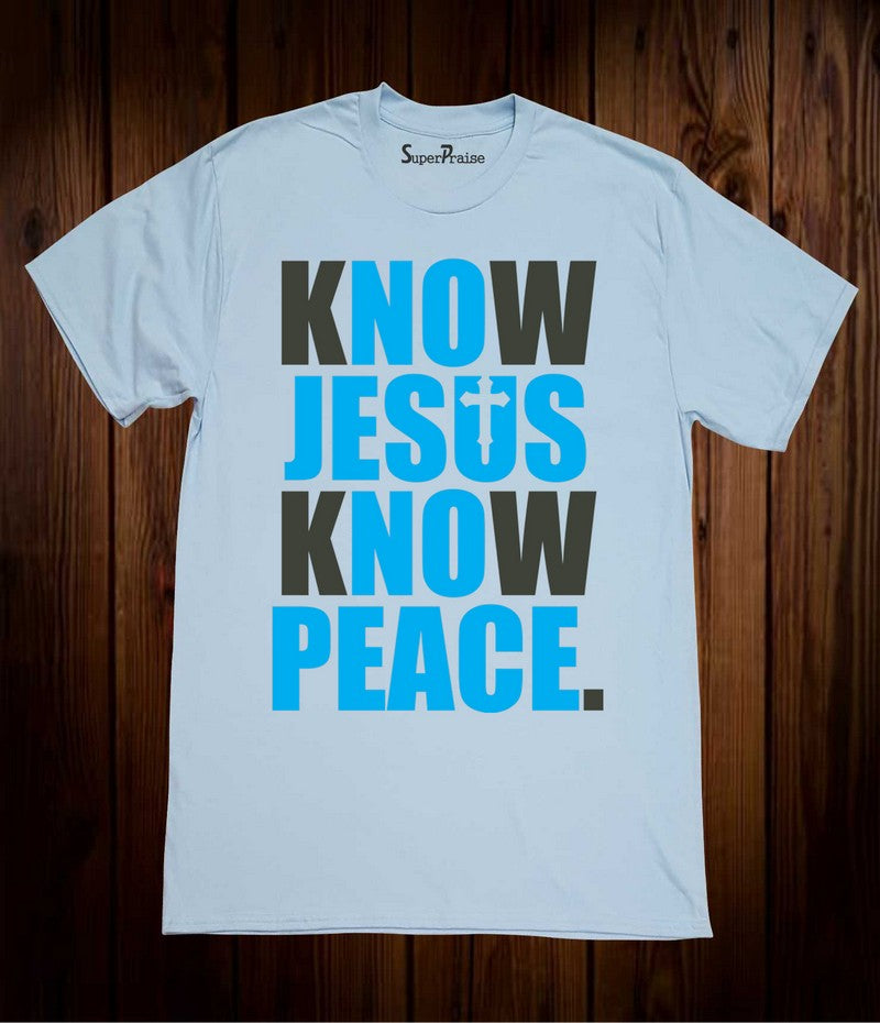 Christian Grace T Shirt Jesus knows Peace Scripture Tee