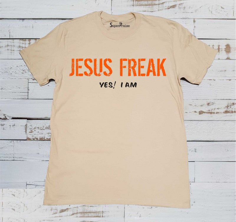 Jesus Freak Yes! I Am Christian Beige T Shirt