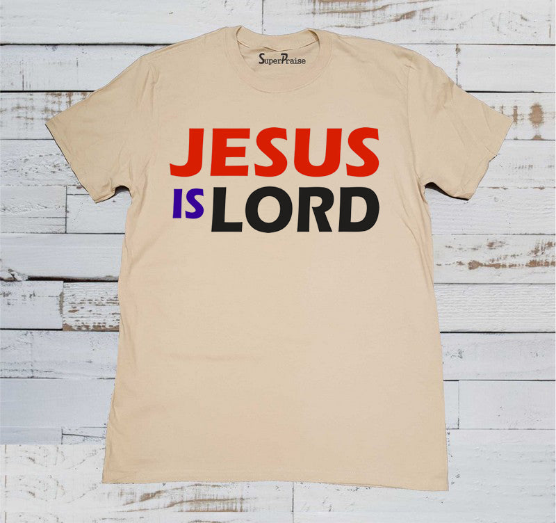 Jesus is Lord Christian Slogan Beige T Shirt