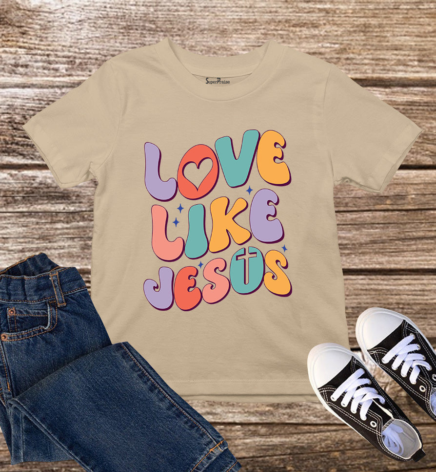 Love Like Jesus Funny Christian Custom Bible Verse Faith Kids T-Shirt