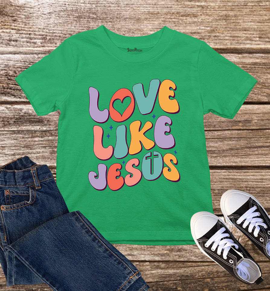 Love Like Jesus Funny Christian Custom Bible Verse Faith Kids T-Shirt