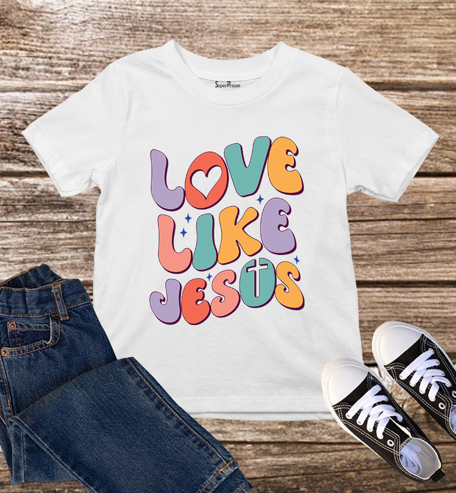 Love Like Jesus Funny Christian Custom Bible Verse Faith Kids T-Shirt