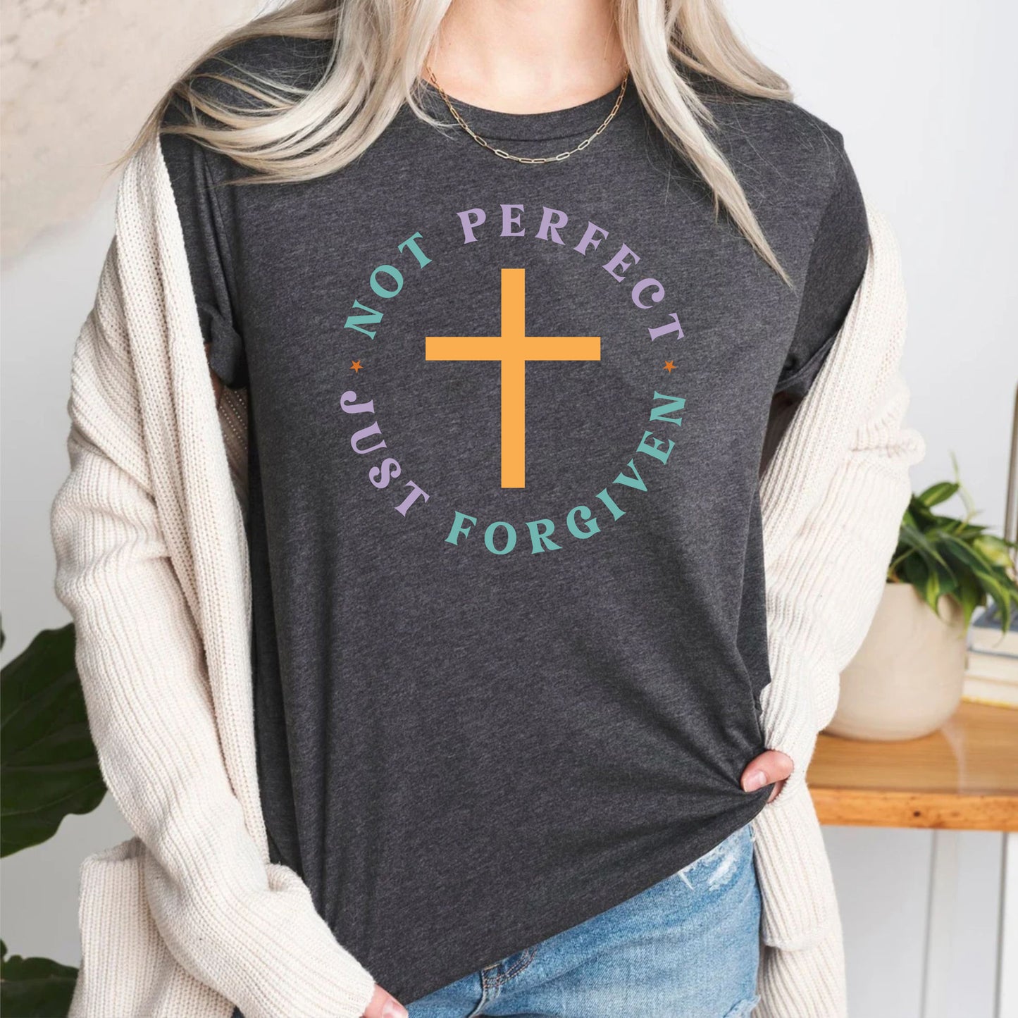 Not Perfect Just Forgiven Jesus Bible Verse Quotes Faith Based T-Shirt
