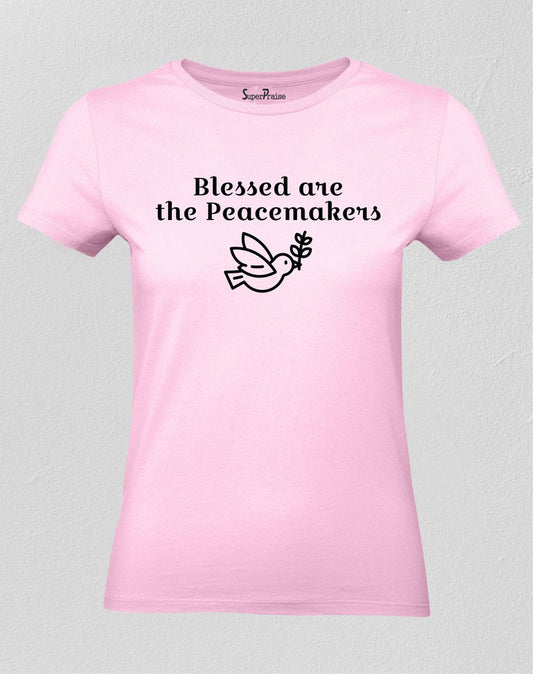 Christian Women T Shirt The Peacemakers