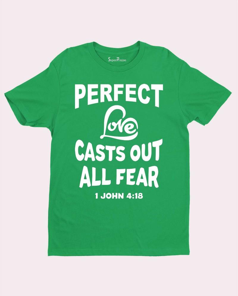 Perfect Love Casts Out Fear Bible John Christian T Shirt