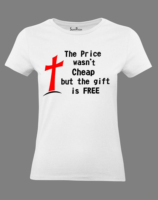 Christian Women T Shirt The Gift Is Free Ladies tee 