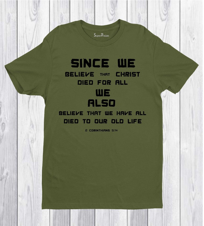 Since We Believe that Christ Died For All Christian T Shirt