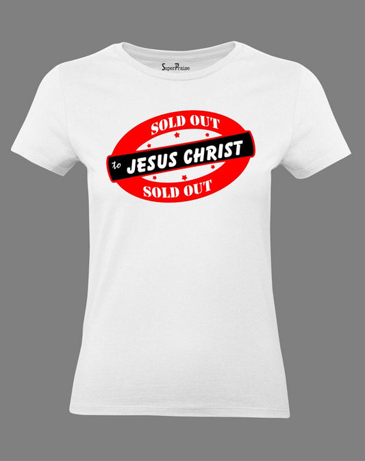 Christian Women T Shirt Sold Out To Jesus Christ