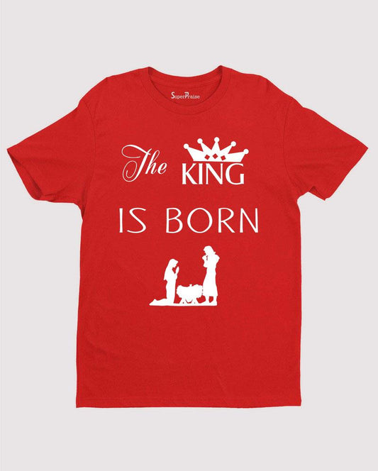 The King is Born Jesus Christ Saviour Prince of Peacel T shirt