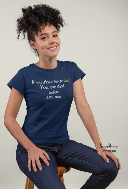 Christian Women T shirt Kneel Before God Lord