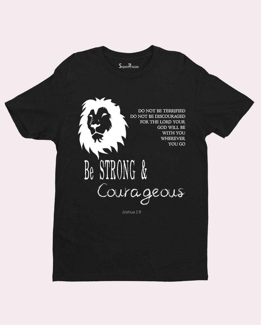 Be Strong and Courageous Bible Verse T-shirt